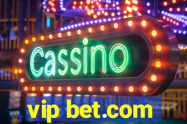 vip bet.com